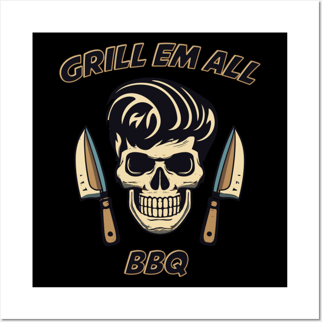 Grill em all. BBQ skull and knifes Wall Art by Kingrocker Clothing